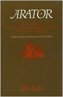 Arator: Being a Series of Agricultural Essays, Practical and Political: In Sixty-One Numbers