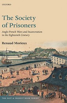 The Society of Prisoners: Anglo-French Wars and Incarceration in the Eighteenth Century