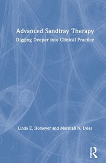 Advanced Sandtray Therapy: Digging Deeper into Clinical Practice