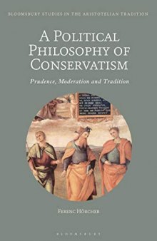 A Political Philosophy of Conservatism: Prudence, Moderation and Tradition