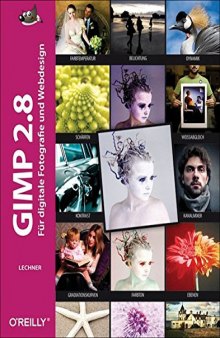 Gimp 2.8: Für digitale Fotografie und Webdesign