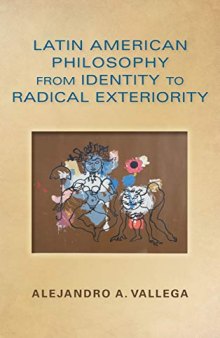 Latin American Philosophy from Identity to Radical Exteriority