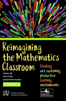 Reimagining the Mathematics Classroom: Creating and Sustaining Productive Learning Environments