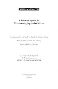 A Research Agenda for Transforming Separation Science