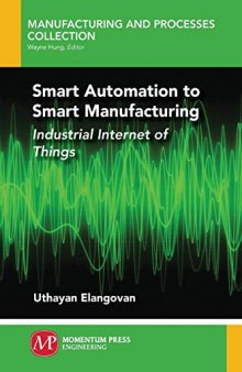 Smart Automation to Smart Manufacturing: Industrial Internet of Things