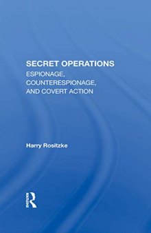 The CIA's Secret Operations: Espionage, Counterespionage, and Covert Action