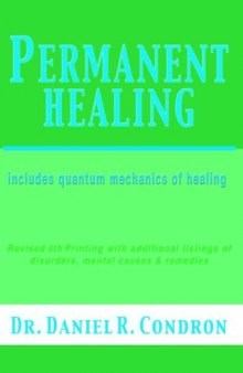 Permanent Healing [includes quantum mechanics of healing]