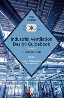 Industrial Ventilation Design Guidebook: Volume 1: Fundamentals