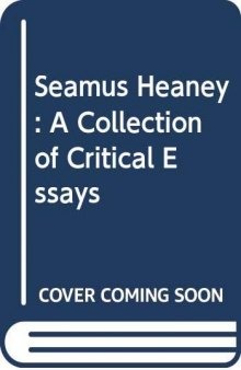 Seamus Heaney: A Collection of Critical Essays