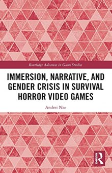 Immersion, Narrative, and Gender Crisis in Survival Horror Video Games