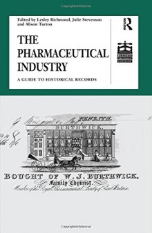 The Pharmaceutical Industry: A Guide to Historical Records