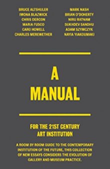 A Manual For the 21st Century Art Institution