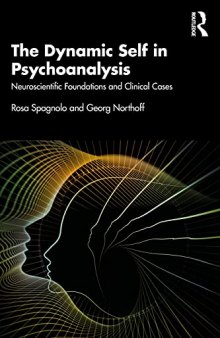 The Dynamic Self in Psychoanalysis: Neuroscientific Foundations and Clinical Cases