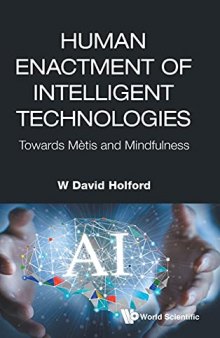 Human Enactment of Intelligent Technologies: Towards Mètis and Mindfulness