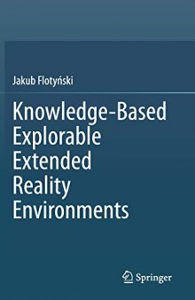 Knowledge-Based Explorable Extended Reality Environments