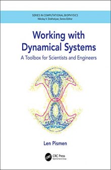 Working with Dynamical Systems: A Toolbox for Scientists and Engineers (Series in Computational Biophysics)