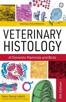 Veterinary Histology of Domestic Mammals and Birds: Textbook and Colour Atlas