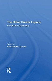 The China Hands' Legacy: Ethics And Diplomacy