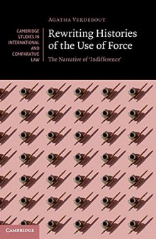 Rewriting Histories of the Use of Force: The Narrative of ‘Indifference'