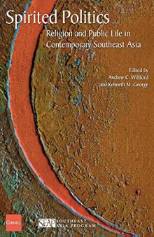 Spirited Politics: Religion and Public Life in Contemporary Southeast Asia