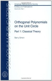 Orthogonal Polynomials on the Unit Circle - Part 1 : Classical Theory