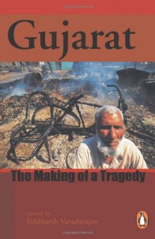 Gujarat: the Making of a Tragedy