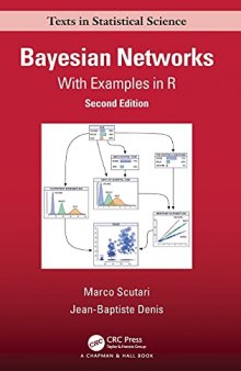 Bayesian Networks: With Examples in R (Chapman & Hall/CRC Texts in Statistical Science)