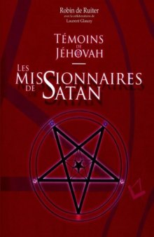 Témoins de Jéhovah : Les missionnaires de Satan