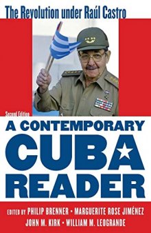 A Contemporary Cuba Reader: The Revolution Under Raúl Castro