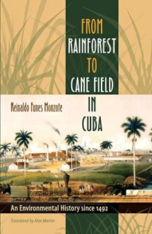 From Rainforest to Cane Field in Cuba: An Environmental History since 1492