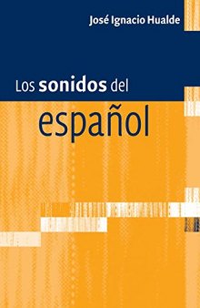 Los sonidos del español: Spanish Language edition (Spanish Edition)