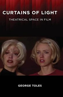 Curtains of Light: Theatrical Space in Film
