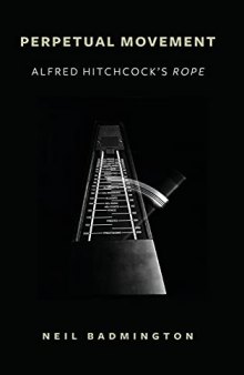 Perpetual Movement: Alfred Hitchcock's Rope