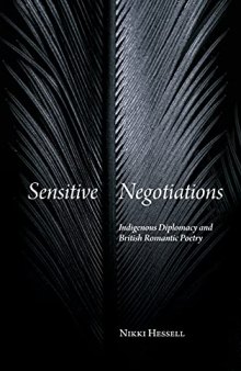 Sensitive Negotiations: Indigenous Diplomacy and British Romantic Poetry