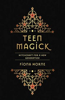 Teen Magick: Witchcraft for a New Generation