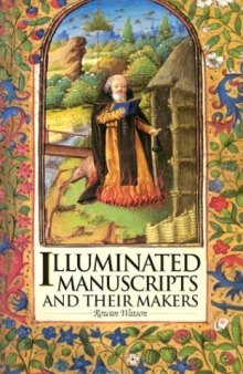 Les manuscripts enluminés et leurs créateurs (French version of Illuminated manuscripts and their makers)