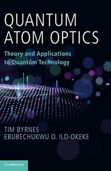 Quantum Atom Optics: Theory and Applications to Quantum Technology [color figures+hyperlinks]