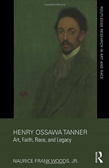 Henry Ossawa Tanner: Art, Faith, Race, and Legacy