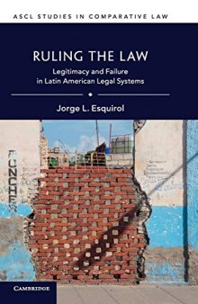 Ruling the Law: Legitimacy and Failure in Latin American Legal Systems