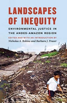 Landscapes of Inequity: Environmental Justice in the Andes-Amazon Region