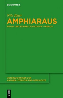 Amphiaraus: Ritual und Schwelle in Statius’ ›Thebais‹