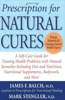 Bottom Line's Prescription for Natural Cures : With Thousands of Ways to Tap the Astounding Healing Power of Today's Best Natural Remedies