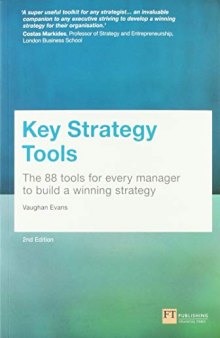 Key Strategy Tools: 88 Tools for Every Manager to Build a Winning Strategy