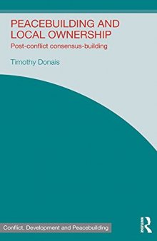 Peacebuilding and Local Ownership: Post-Conflict Consensus-Building