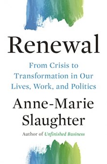 Renewal: From Crisis to Transformation in Our Lives, Work, and Politics (The Public Square)