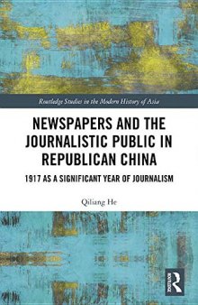 Newspapers and the Journalistic Public in Republican China: 1917 as a Significant Year of Journalism