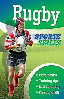 Sports Skills: Rugby Sports Skills: Rugby