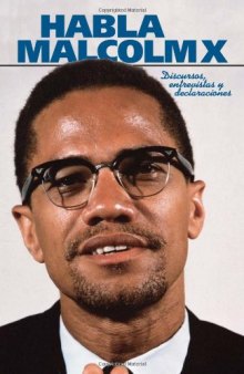 Habla Malcolm X: Discursos, entrevistas y declaraciones