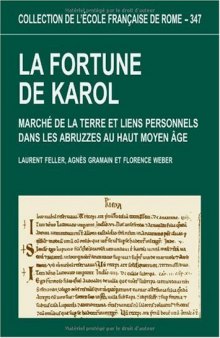 La Fortune de Karol: marché de la terre et liens personnels dans les Abruzzes au haut Moyen Âge