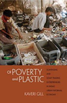 Of Poverty and Plastic: Scavenging and Scrap Trading Entrepreneurs in India's Urban Informal Economy